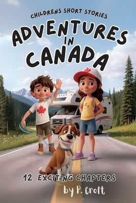 Adventures in Canada by Croft, P.