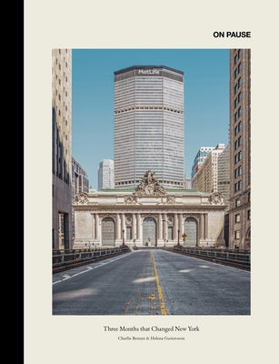 ON PAUSE: Three Months that Changed New York by Bennet, Charlie