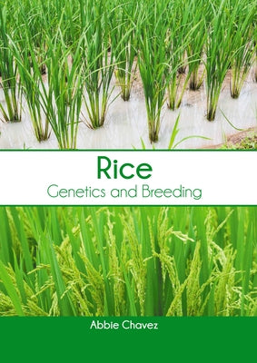 Rice: Genetics and Breeding by Chavez, Abbie