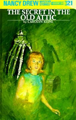 Nancy Drew 21: The Secret in the Old Attic by Keene, Carolyn