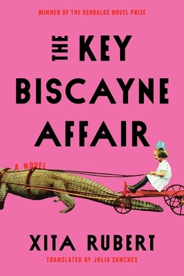 The Key Biscayne Affair by Rubert, Xita