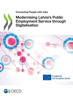 Modernising Latvia's Public Employment Service through Digitalisation by Oecd