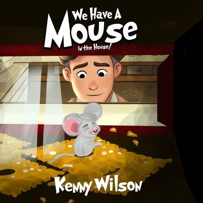 We Have A Mouse In The House by Wilson, Kenny