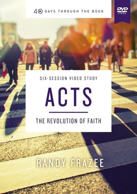 Acts Video Study: The Revolution of Faith by Frazee, Randy