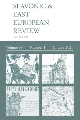 Slavonic & East European Review (99: 1) January 2021 by Rady, Martyn
