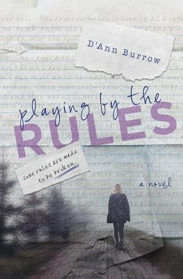 Playing by the Rules by Burrow, D'Ann
