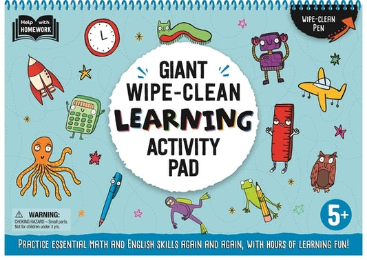 Giant Wipe-Clean Learning Activity Pack: Practice Essential Math and English Skills, with Hours of Learning Fun! 5+ by Igloobooks