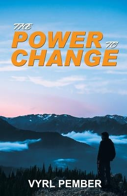 The Power to Change by Pember, Vyrl