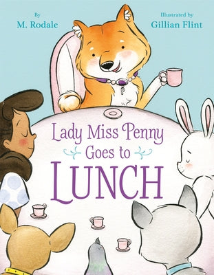 Lady Miss Penny Goes to Lunch by Rodale, Maya