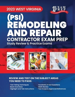 2023 West Virginia Remodeling and Repair Contractor (PSI): 2023 Study Review & Practice Exams by Inc, Upstryve