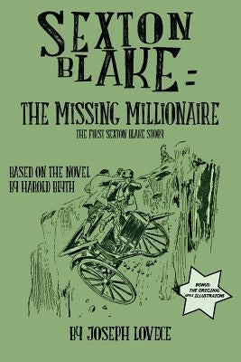Sexton Blake: The Missing Millionaire by Blyth, Harold