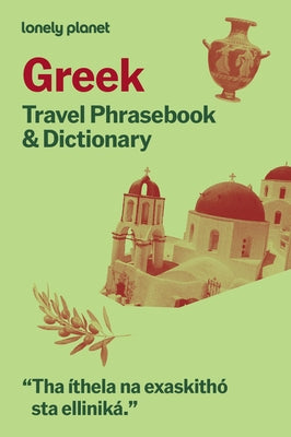 Lonely Planet Greek Travel Phrasebook & Dictionary by Planet, Lonely