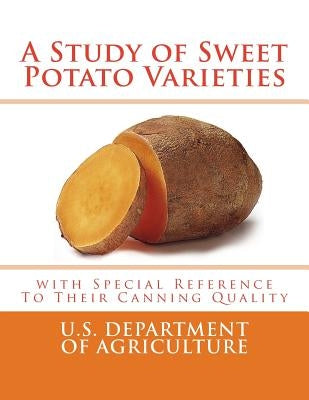 A Study of Sweet Potato Varieties: with Special Reference to Their Canning Quality by Chambers, Roger
