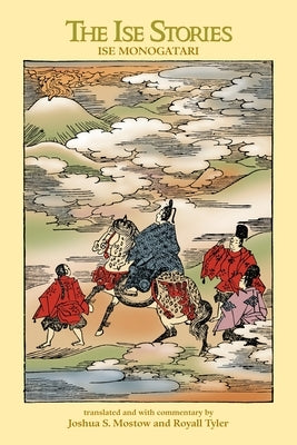 The Ise Stories: Ise Monogatari by Tyler, Royall