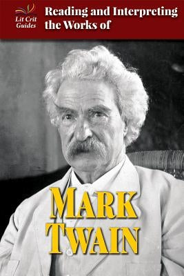 Reading and Interpreting the Works of Mark Twain by Hermann, Spring