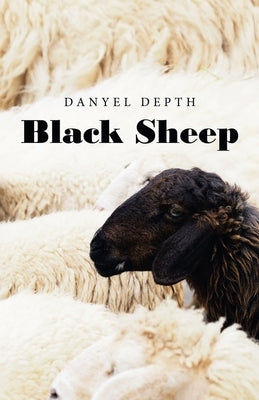 Black Sheep by Depth, Danyel