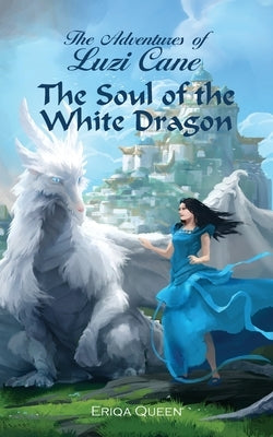 The Soul of the White Dragon by Queen, Eriqa