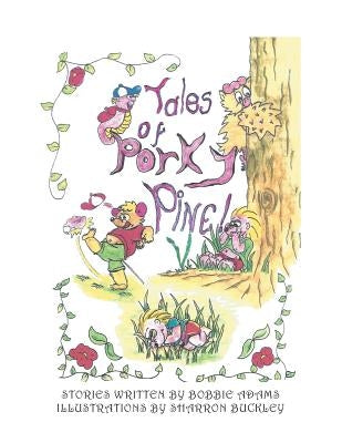 Tales of Porky Pine by Adams, Bobbie