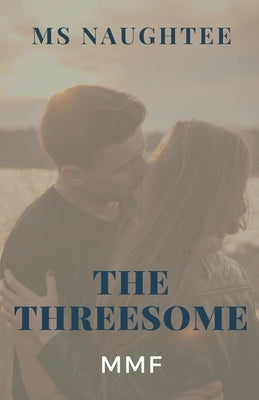 The Threesome: Mmf by Naughtee