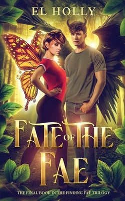 Fate of the Fae by Holly, El