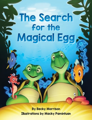 The Search for the Magical Egg by Morrison, Rebecca