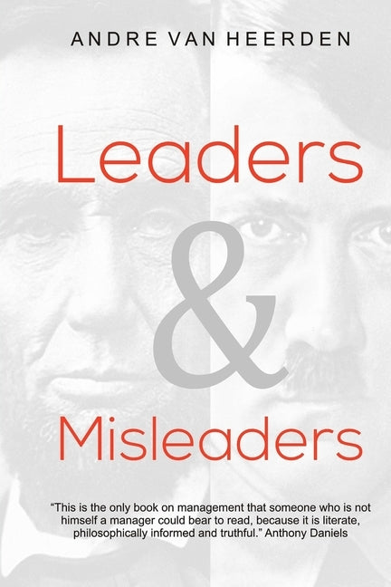 Leaders and Misleaders: The art of leading like you mean it by Van Heerden, Andre