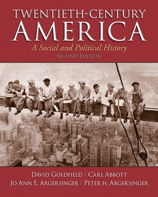 Twentieth-Century America by Goldfield, David