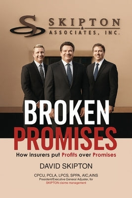 Broken Promises: How insurers put Pro&#64257;ts over Promises by Skipton, David