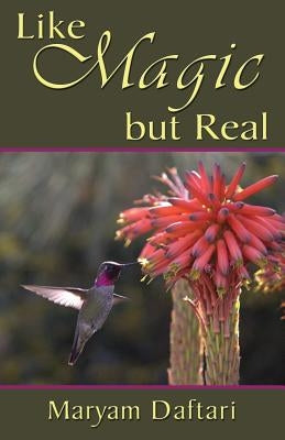 Like Magic but Real by Daftari, Maryam