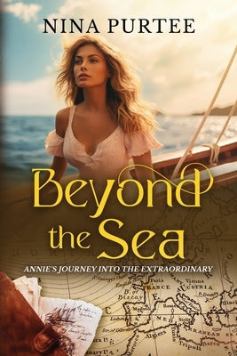 Beyond the Sea: Annie's Journey into the Extraordinary by Purtee, Nina P.
