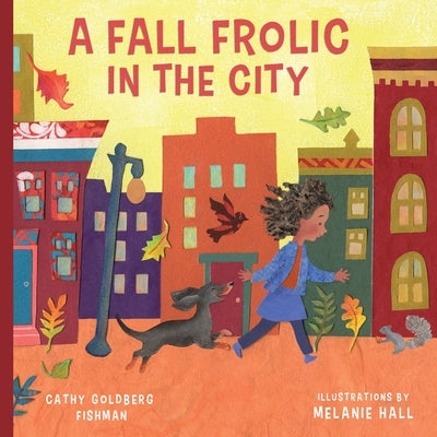 Fall Frolic in the City by Goldberg Fishman, Cathy