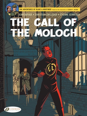 Blake & Mortimer- The Call of the Moloch: The Sequel to the Septimus Wave by Dufaux, Jean