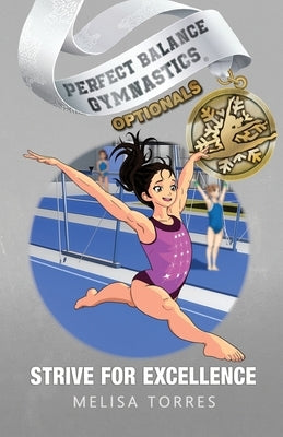 Strive for Excellence by Torres, Melisa
