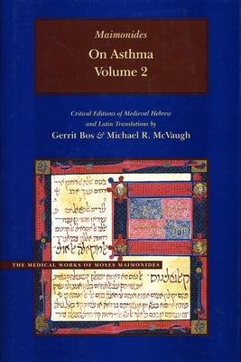 On Asthma, Volume 2: Critical Editions of Hebrew and Latin Translations by Maimonides, Moses