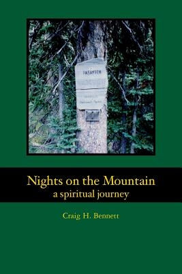 Nights on the Mountain: a spiritual journey by Bennett, Craig H.