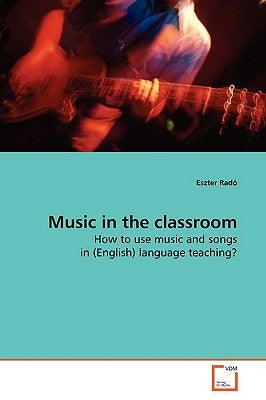 Music in the classroom by Radó, Eszter
