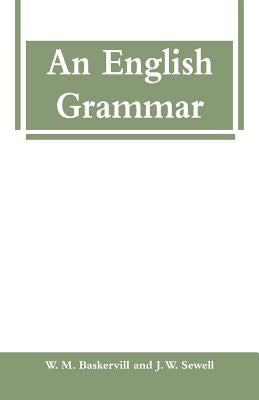 An English Grammar by Baskervill, W. M.