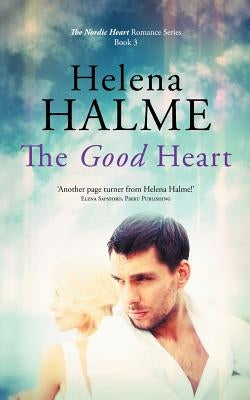 The Good Heart by Halme, Helena