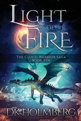 Light of Fire by Holmberg, D. K.