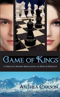 Game of Kings: A Thrilling Modern Reimagining of Pride and Prejudice by Austen, Jane