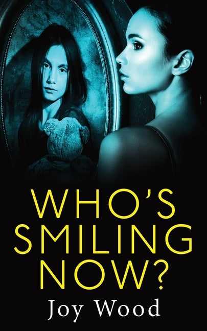 Who's Smiling Now? by Wood, Joy