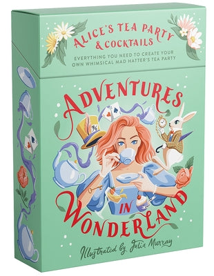 Adventures in Wonderland: Alice's Tea Party + Cocktails by Smith Street Books