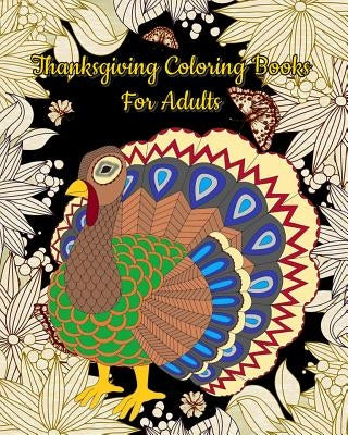 Thanksgiving Coloring Books For Adults: Gorgeous Thanksgiving Drawings by Bracho, Denise