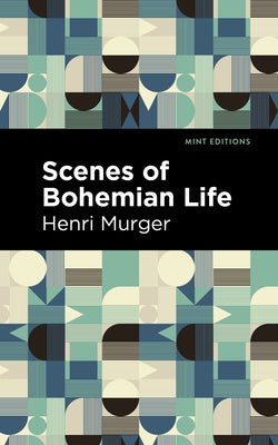 Scenes of Bohemian Life by Murger, Henri