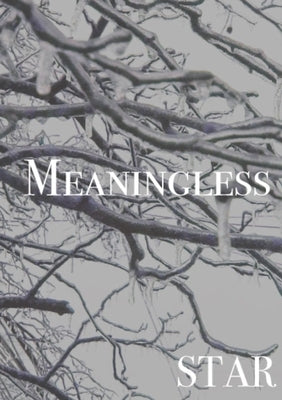 Meaningless by Candy, Star