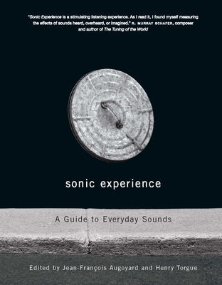 Sonic Experience: A Guide to Everyday Sounds by Augoyard, Jean-François
