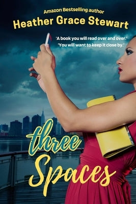 Three Spaces: Poems about our private space, public space, and Cyberspace by Grace Stewart, Heather
