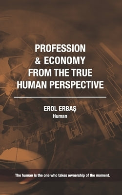 Profession and Economy from the True Human Perspective by Kendimiz, Çözüm