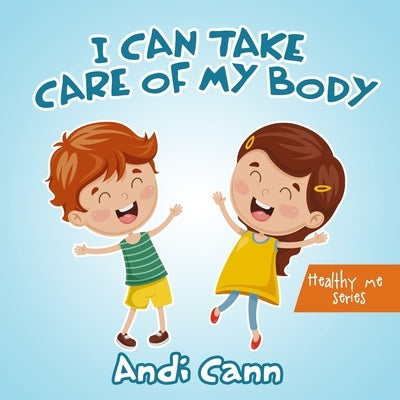 I Can Take Care of My Body by Cann, Andi