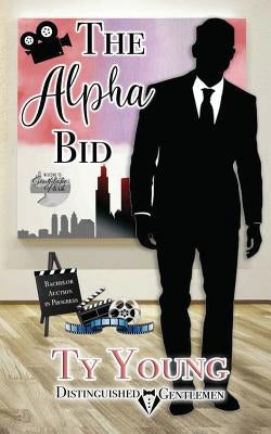 The Alpha Bid: Distinguished Gentlemen Series by Young, Ty